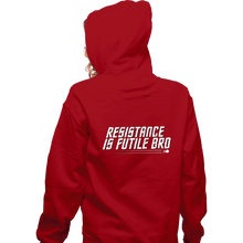 Load image into Gallery viewer, Secret_Shirts Zippered Hoodies, Unisex / Small / Red Resistance Is Futile Bro
