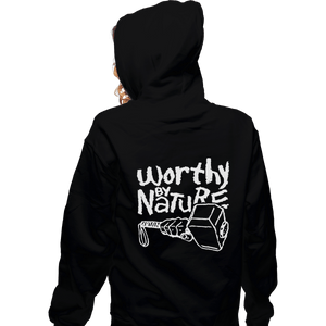 Shirts Zippered Hoodies, Unisex / Small / Black Worthy By Nature