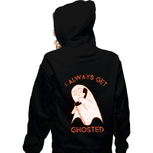 Shirts Zippered Hoodies, Unisex / Small / Black I Always Get Ghosted