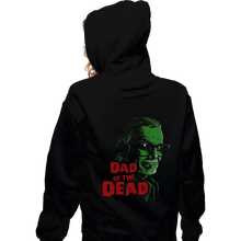 Load image into Gallery viewer, Shirts Zippered Hoodies, Unisex / Small / Black Dad Of The Dead
