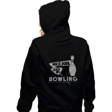 Load image into Gallery viewer, Shirts Zippered Hoodies, Unisex / Small / Black Fuck It Dude, Lets Go Bowling
