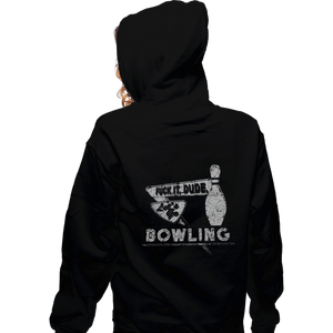 Shirts Zippered Hoodies, Unisex / Small / Black Fuck It Dude, Lets Go Bowling
