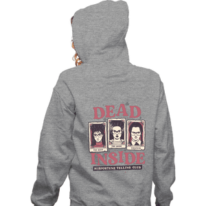 Daily_Deal_Shirts Zippered Hoodies, Unisex / Small / Sports Grey Dead Inside Misfortune Telling Club
