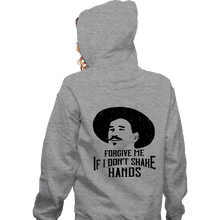 Load image into Gallery viewer, Secret_Shirts Zippered Hoodies, Unisex / Small / Sports Grey Forgive Me If I Don&#39;t Shake Hands
