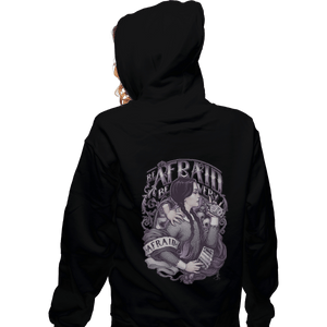 Shirts Zippered Hoodies, Unisex / Small / Black Be Afraid