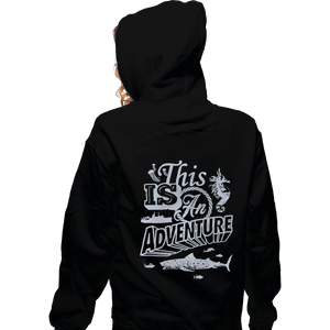 Shirts Zippered Hoodies, Unisex / Small / Black This is an Adventure
