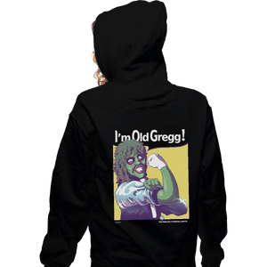 Shirts Zippered Hoodies, Unisex / Small / Black I'm Old Gregg