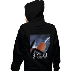Shirts Zippered Hoodies, Unisex / Small / Black Give Me All Your Likes