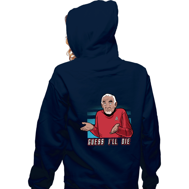 Daily_Deal_Shirts Zippered Hoodies, Unisex / Small / Navy Guess I'll Die.