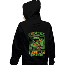 Load image into Gallery viewer, Daily_Deal_Shirts Zippered Hoodies, Unisex / Small / Black I&#39;m Garbage
