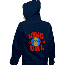 Load image into Gallery viewer, Shirts Zippered Hoodies, Unisex / Small / Navy King Of The Dill
