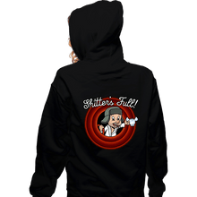 Load image into Gallery viewer, Daily_Deal_Shirts Zippered Hoodies, Unisex / Small / Black Shitter&#39;s Full
